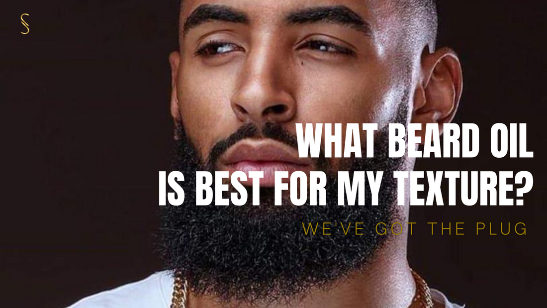 What Beard Oil Is Best for My Texture? We've Got The Plug.