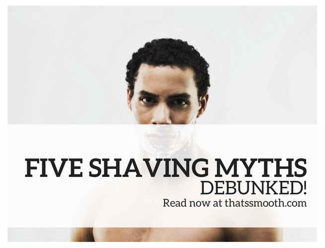 Five Multicultural Shaving Myths Debunked!